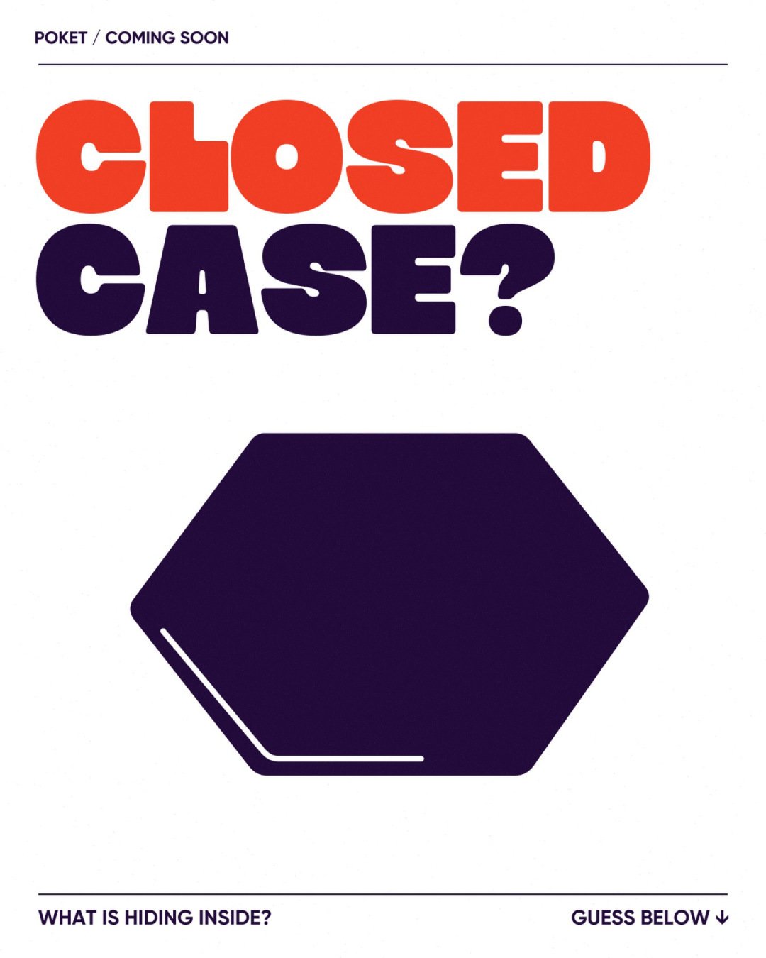 Closed Case teaser with a purple hexagonal shape on white.