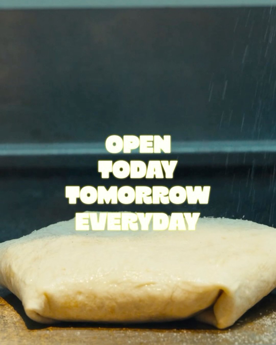Open Today Tomorrow Everyday campaign with a cheese-covered wrap.